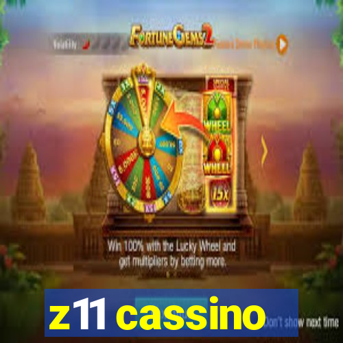 z11 cassino